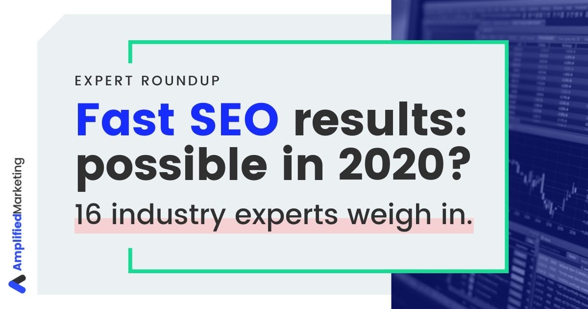Are Fast SEO Results Possible in 2020?