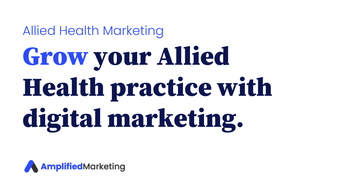 Grow your Allied Health practice with digital marketing.